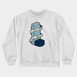 Wheezin Crewneck Sweatshirt